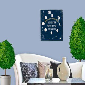 Metal Sign MOON  "You Art Stil Whole No Matter What Phase You Are In"